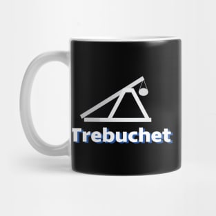 The Trebuchet is Greater Than the Catapult Mug